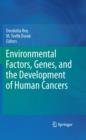 Environmental Factors, Genes, and the Development of Human Cancers - eBook