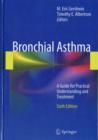 Bronchial Asthma : A Guide for Practical Understanding and Treatment - Book