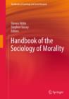 Handbook of the Sociology of Morality - Book