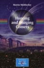 Hunting and Imaging Comets - eBook
