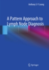 A Pattern Approach to Lymph Node Diagnosis - eBook