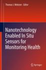 Nanotechnology Enabled In Situ Sensors for Monitoring Health - Book
