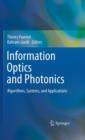 Information Optics and Photonics : Algorithms, Systems, and Applications - Book
