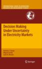 Decision Making Under Uncertainty in Electricity Markets - Book