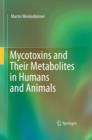 Mycotoxins and Their Metabolites in Humans and Animals - eBook