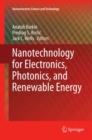 Nanotechnology for Electronics, Photonics, and Renewable Energy - eBook