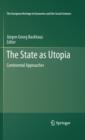 The State as Utopia : Continental Approaches - eBook
