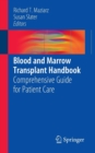 Blood and Marrow Transplant Handbook : Comprehensive Guide for Patient Care - Book