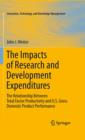The Impacts of Research and Development Expenditures : The Relationship Between Total Factor Productivity and U.S. Gross Domestic Product Performance - eBook