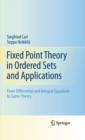 Fixed Point Theory in Ordered Sets and Applications : From Differential and Integral Equations to Game Theory - eBook