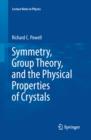 Symmetry, Group Theory, and the Physical Properties of Crystals - eBook