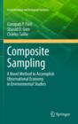 Composite Sampling : A Novel Method to Accomplish Observational Economy in Environmental Studies - Book