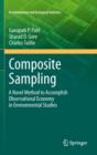 Composite Sampling : A Novel Method to Accomplish Observational Economy in Environmental Studies - eBook