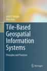 Tile-Based Geospatial Information Systems : Principles and Practices - Book