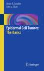 Epidermal Cell Tumors: The Basics - Book
