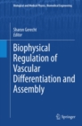 Biophysical Regulation of Vascular Differentiation and Assembly - eBook