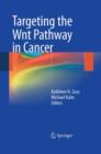 Targeting the Wnt Pathway in Cancer - Book