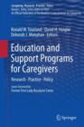 Education and Support Programs for Caregivers : Research, Practice, Policy - Book