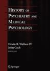 History of Psychiatry and Medical Psychology : With an Epilogue on Psychiatry and the Mind-Body Relation - Book