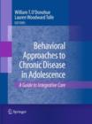 Behavioral Approaches to Chronic Disease in Adolescence : A Guide to Integrative Care - Book