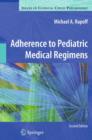 Adherence to Pediatric Medical Regimens - Book