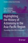 Highlighting the History of Astronomy in the Asia-Pacific Region : Proceedings of the ICOA-6 Conference - Book