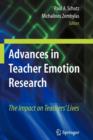 Advances in Teacher Emotion Research : The Impact on Teachers' Lives - Book