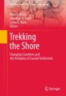Trekking the Shore : Changing Coastlines and the Antiquity of Coastal Settlement - Book