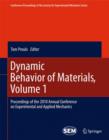 Dynamic Behavior of Materials, Volume 1 : Proceedings of the 2010 Annual Conference on Experimental and Applied Mechanics - Book