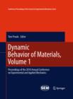 Dynamic Behavior of Materials, Volume 1 : Proceedings of the 2010 Annual Conference on Experimental and Applied Mechanics - eBook