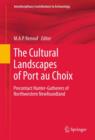 The Cultural Landscapes of Port Au Choix : Precontact Hunter-Gatherers of Northwestern Newfoundland - Book