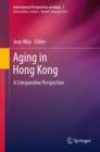 Aging in Hong Kong : A Comparative Perspective - Book