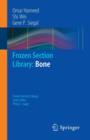 Frozen Section Library: Bone - Book