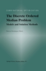 The Discrete Ordered Median Problem: Models and Solution Methods : Models and Solution Methods - eBook