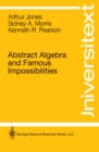 Abstract Algebra and Famous Impossibilities - eBook