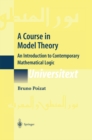 A Course in Model Theory : An Introduction to Contemporary Mathematical Logic - eBook