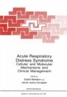 Acute Respiratory Distress Syndrome : Cellular and Molecular Mechanisms and Clinical Management - eBook
