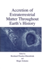 Accretion of Extraterrestrial Matter Throughout Earth's History - eBook
