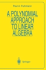 A Polynomial Approach to Linear Algebra - eBook