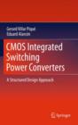 CMOS Integrated Switching Power Converters : A Structured Design Approach - Book