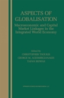 Aspects of Globalisation : Macroeconomic and Capital Market Linkages in the Integrated World Economy - eBook
