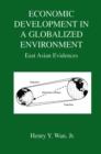Economic Development in a Globalized Environment : East Asian Evidences - eBook