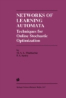 Networks of Learning Automata : Techniques for Online Stochastic Optimization - eBook