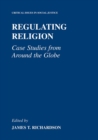 Regulating Religion : Case Studies from Around the Globe - eBook