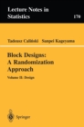 Block Designs: A Randomization Approach : Volume II: Design - eBook