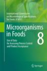 Microorganisms in Foods 8 : Use of Data for Assessing Process Control and Product Acceptance - Book