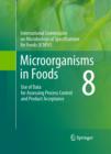 Microorganisms in Foods 8 : Use of Data for Assessing Process Control and Product Acceptance - eBook