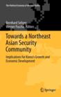 Towards a Northeast Asian Security Community : Implications for Korea's Growth and Economic Development - Book