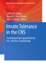 Innate Tolerance in the CNS : Translational Neuroprotection by Pre- and Post-Conditioning - eBook