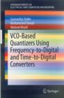 VCO-Based Quantizers Using Frequency-to-Digital and Time-to-Digital Converters - Book